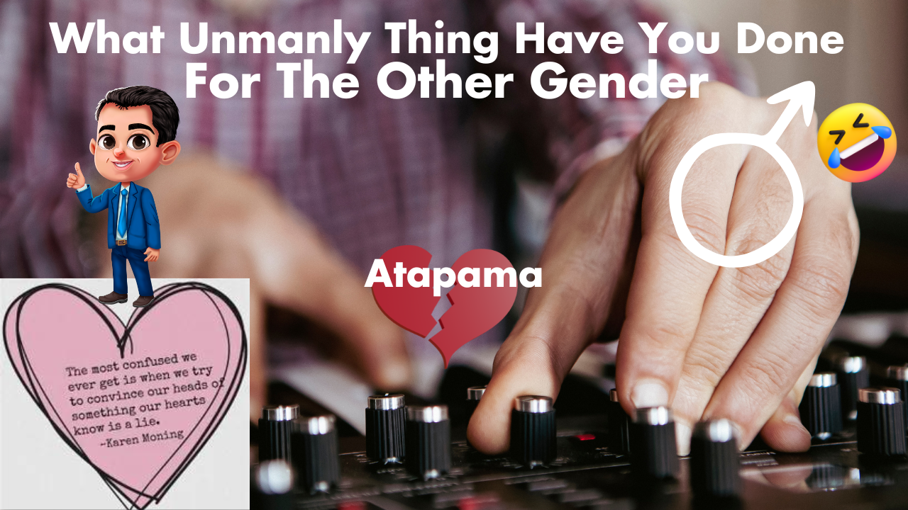 What Unmanly 🤹‍♂️ Thing Have You Done For The Other Gender 🗯️