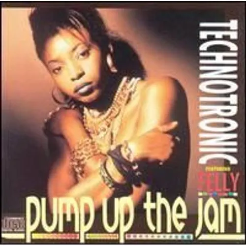 Pump Up The Jam ~ Pump it up ~ Technotronic